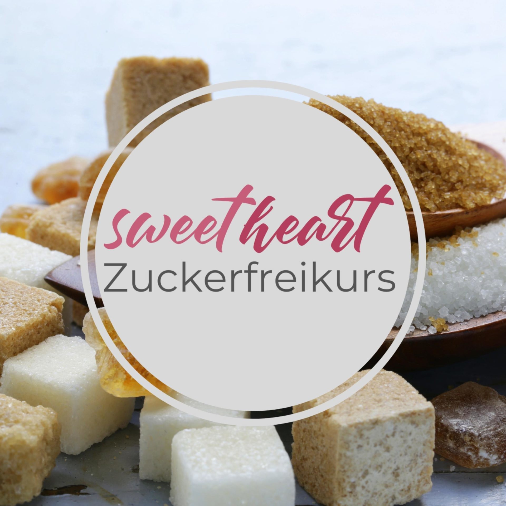 Sweetheart Zuckerfreikurs